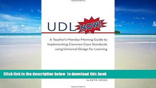 Pre Order UDL Now!: A Teacher s Monday Morning Guide to Implementing the Common Core Standards