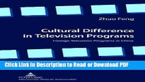 Read Cultural Difference in Television Programs: Foreign Television Programs in China Free Books