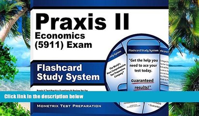 Pre Order Praxis II Economics (5911) Exam Flashcard Study System: Praxis II Test Practice