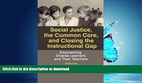 Audiobook Social Justice, the Common Core, and Closing the Instructional Gap: Empowering Diverse