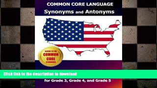Hardcover COMMON CORE LANGUAGE Synonyms and Antonyms Elementary Workbook: 101 Skill-Building