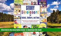 Pre Order Story S-t-r-e-t-c-h-e-r-sÂ® for Infants, Toddlers, and Twos: Experiences, Activities,