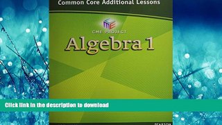 Pre Order CENTER FOR MATH EDUCATION 2012 COMMON CORE ALGEBRA 1 ADDITIONAL LESSONS STUDENT