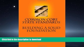 Read Book Common Core State Standards - Building a Solid Foundation