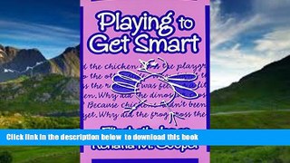 Pre Order Playing to Get Smart (Early Childhood Education Series) Elizabeth Jones Full Ebook