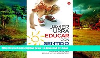 Pre Order Educar con sentido comÃºn (Actualidad (Punto de Lectura)) (Spanish Edition) Javier Urra
