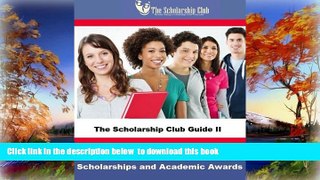 Pre Order The Scholarship Club Guide II: Finding, Applying, and Winning Scholarships Rondalynne