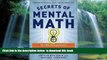 Pre Order Secrets of Mental Math: The Mathemagician s Guide to Lightning Calculation and Amazing