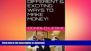 Read Book DIFFERENT   EXCITING WAYS TO MAKE MONEY! Kindle eBooks