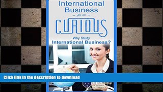 Pre Order International Business for the Curious: Why Study International Business? (A