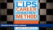 Hardcover The L.I.P.S. Career Advancement MethodTM:  Stand Out by Mastering Four Essential Career