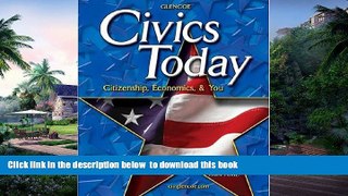 Pre Order Civics Today; Citizenship, Economics, and You, Student Edition (CIVICS TODAY: CITZSHP