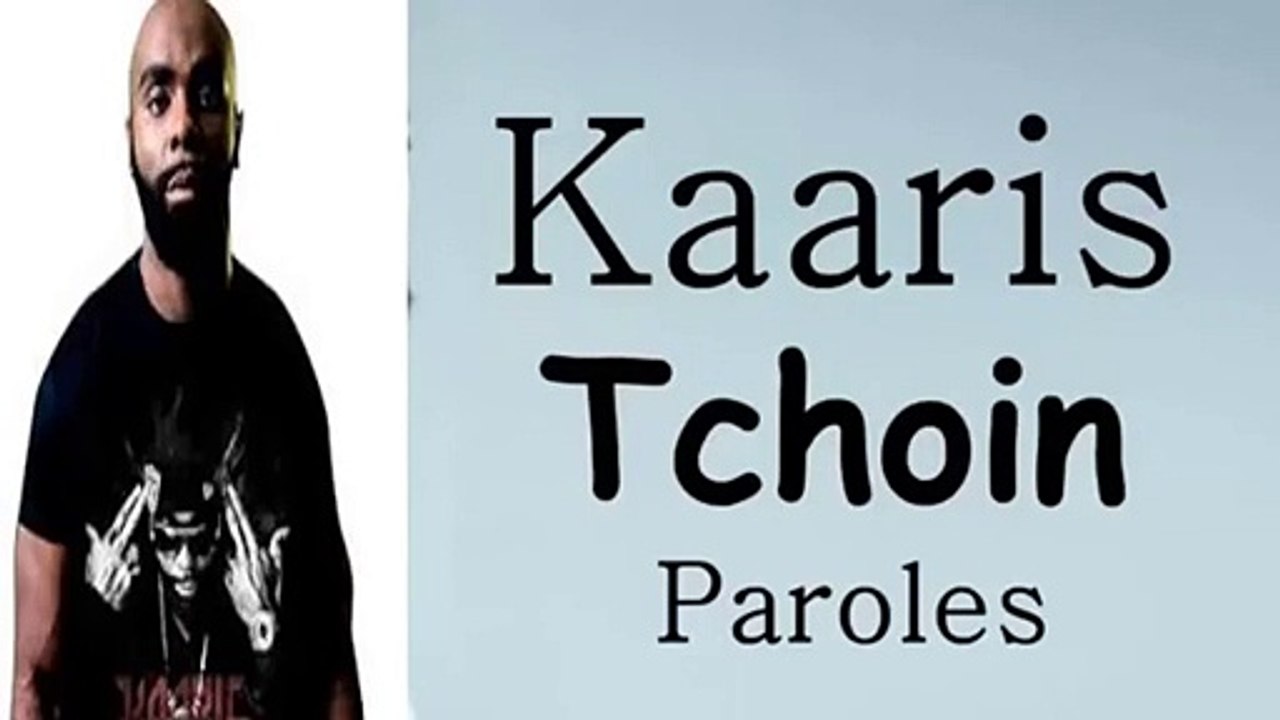 kaaris - tchoin paroles Lyrics