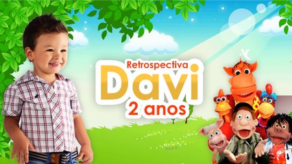 Retrospectiva - Davi - 2 anos