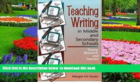 Audiobook Teaching Writing in Middle and Secondary Schools: Theory, Research and Practice Margot