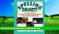 Pre Order Spelling Smart!: A Ready-to-Use Activities Program for Students with Spelling