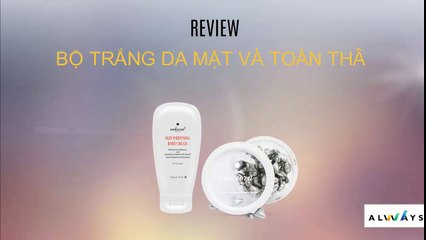 Review bộ trắng da mặt và body Sakura