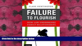 PDF [FREE] DOWNLOAD  Failure to Flourish: How Law Undermines Family Relationships [DOWNLOAD] ONLINE