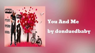 You And Me ft love darling - donduedbaby