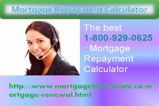 Anytime you call @ 1-800-929-0625 Mortgage Repayment Calculator