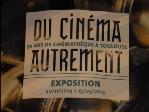 Exposition Du cinéma autrement - Médiathèque J.Cabanis (Toulouse) 2014