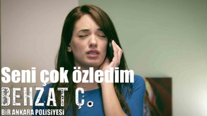 Behzat Ç. Seni Çok Özledim