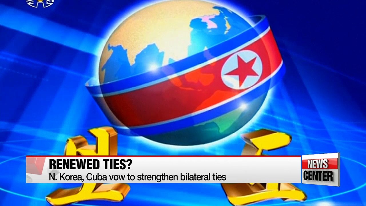 N. Korea, Cuba vow to strengthen bilateral ties