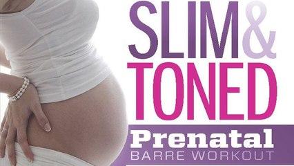 Slim & Toned Prenatal Barre Workout (часть 1)