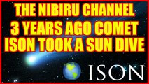 3 YEARS AGO NOVEMBER 27th 2013 COMET ISON TOOK A SUN DIVE