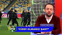 Dinamo Kiev - Beşiktaş maçı yorumu