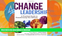 Read Book Change Leadership: A Practical Guide to Transforming Our Schools On Book