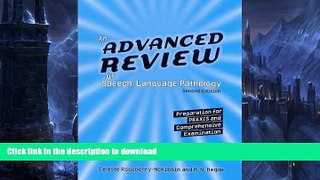 Hardcover An Advanced Review of Speech-Language Pathology: Preparation for PRAXIS And
