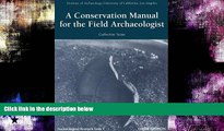 Best Price A Conservation Manual for the Field Archaeologist (ARCHAEOLOGICAL RESEARCH TOOLS)