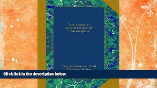 Price The Colonial Architecture of Philadelphia Frank Cousins For Kindle