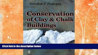 Best Price Conservation of Clay and Chalk Buildings Gordon T. Pearson For Kindle