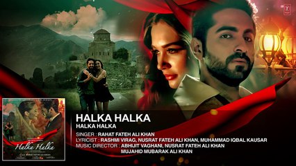 HALKA HALKA Full Audio Song | Rahat Fateh Ali Khan Feat. Ayushmann Khurrana & Amy Jackson | T-Series