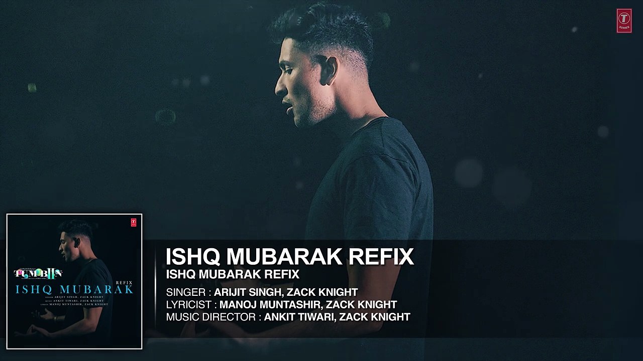 Tum Bin 2 ISHQ MUBARAK REFIX Full Audio Song | Arijit Singh, Zack Knight |