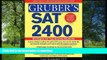 READ Gruber s SAT 2400: Strategies for Top-Scoring Students (Gruber s SAT 2400: Advanced