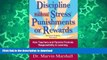 Read Book Discipline without StressÂ® Punishments or Rewards: How Teachers and Parents Promote