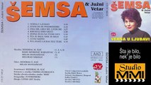 Semsa Suljakovic i Juzni Vetar - Sta je bilo, nek' je bilo (Audio 1982)
