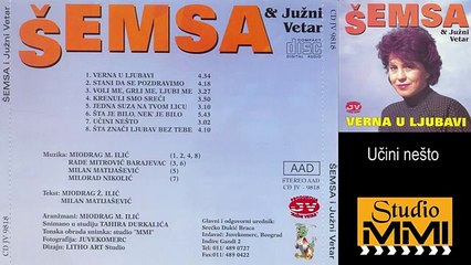 Semsa Suljakovic i Juzni Vetar - Ucini nesto (Audio 1982)