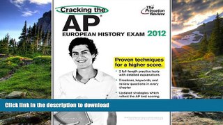 Pre Order Cracking the AP European History Exam, 2012 Edition (College Test Preparation)  Kindle