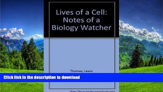 Hardcover Lives of a Cell: Notes of a Biology Watcher