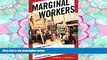 READ THE NEW BOOK Marginal Workers: How Legal Fault Lines Divide Workers and Leave Them without