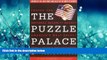 READ book The Puzzle Palace: Inside the National Security Agency, America s Most Secret