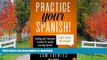 Hardcover Practice Your Spanish! #2: Reading and translation practice for people learning Spanish