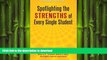 READ Spotlighting the Strengths of Every Single Student: Why U.S. Schools Need a New,