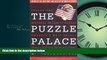 READ THE NEW BOOK The Puzzle Palace: Inside the National Security Agency, America s Most Secret
