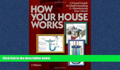 READ book How Your House Works: A Visual Guide to Understanding   Maintaining Your Home BOOOK ONLINE