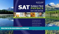 Hardcover Kaplan SAT Subject Test: Physics 2007-2008 Edition (Kaplan SAT Subject Tests: Physics)